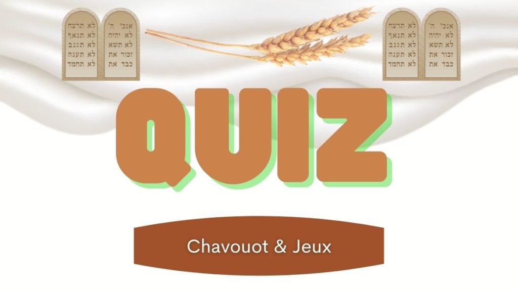 Quiz Chavouot