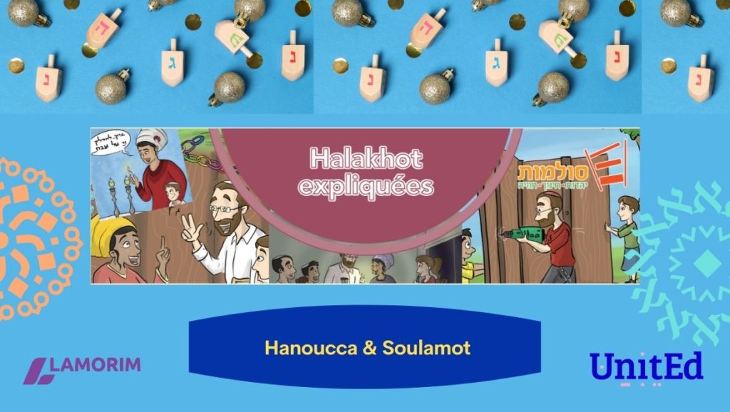 « Halakhot Expliquées » sur Hanoucca par Soulamot