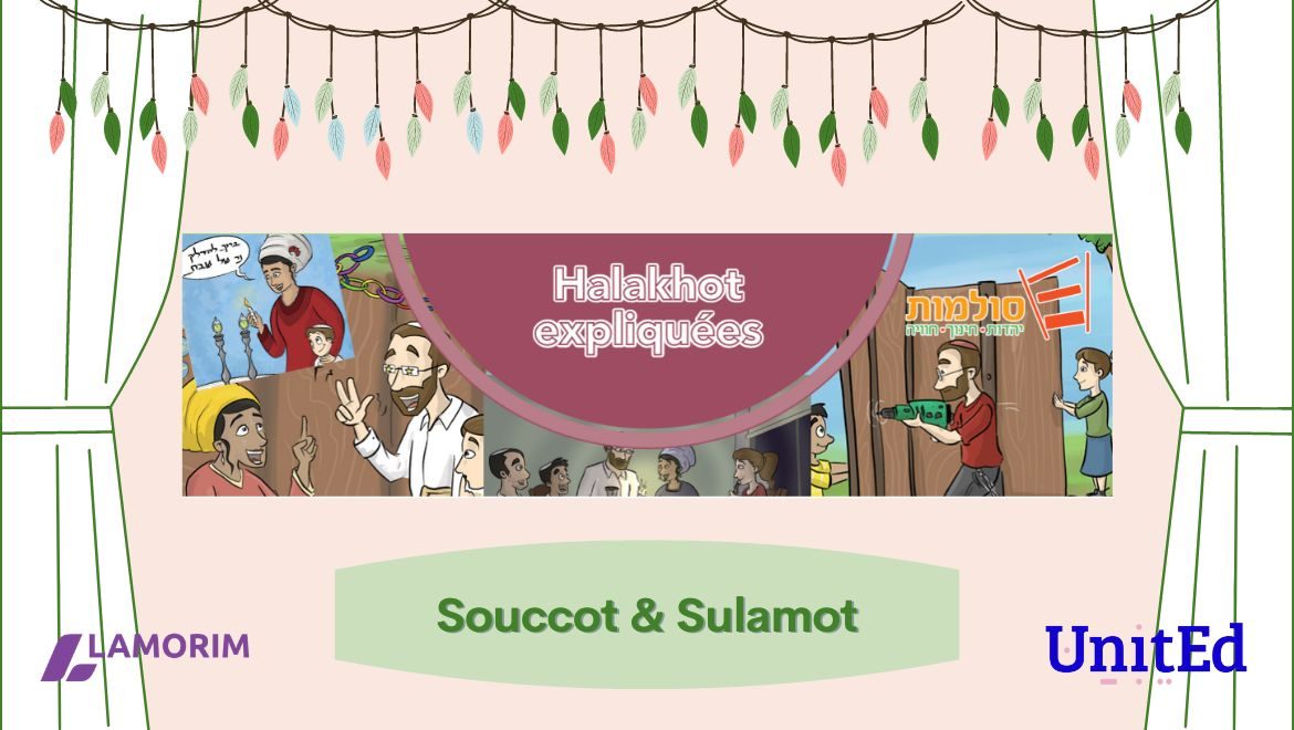 Halakhot expliquées – spécial Souccot (Soulamot / Lamorim-UnitEd)